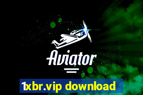 1xbr.vip download